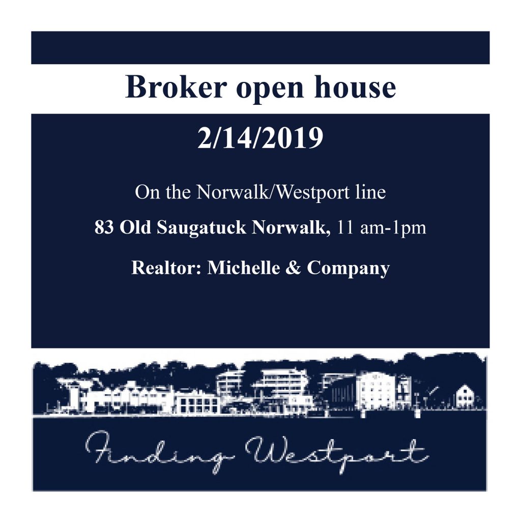 Broker open house, norwalk, westport, Connecticut, 