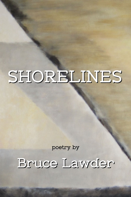 Shorelines by bruce lawder